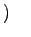 $\displaystyle )\quad$