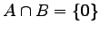 $ A\cap B=\{\vec{0}\}$