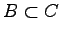 $ B\subset C$