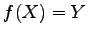 $ f(X)=Y$