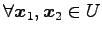 $ \forall\vec{x}_1,\vec{x}_2\in U$