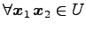 $ \forall\vec{x}_{1}\,\vec{x}_{2}\in U$