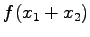 $\displaystyle f(x_1+x_2)$