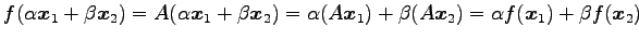 $\displaystyle f(\alpha\vec{x}_{1}+\beta\vec{x}_{2})= A(\alpha\vec{x}_{1}+\beta\...
...a(A\vec{x}_{1})+\beta(A\vec{x}_{2})= \alpha f(\vec{x}_{1})+\beta f(\vec{x}_{2})$