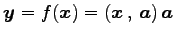 $\displaystyle \vec{y}= f(\vec{x})=\left({\vec{x}}\,,\,{\vec{a}}\right)\vec{a}$