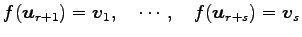 $\displaystyle f(\vec{u}_{r+1})=\vec{v}_1, \quad\cdots,\quad f(\vec{u}_{r+s})=\vec{v}_s$