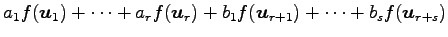 $\displaystyle a_1f(\vec{u}_1)+ \cdots+ a_rf(\vec{u}_r)+ b_1f(\vec{u}_{r+1})+ \cdots+ b_sf(\vec{u}_{r+s})$