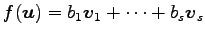 $\displaystyle f(\vec{u})=b_1\vec{v}_1+\cdots+b_s\vec{v}_s$