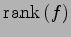 $ \mathrm{rank}\,(f)$