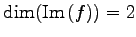 $ \dim(\mathrm{Im}\,(f))=2$
