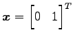 $ \vec{x}={\begin{bmatrix}0 & 1 \end{bmatrix}}^{T}$