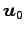 $ \vec{u}_0$