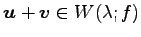 $ \vec{u}+\vec{v}\in W(\lambda;f)$