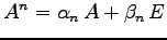 $\displaystyle A^n=\alpha_n\,A+\beta_n\,E$