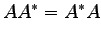 $\displaystyle AA^{*}=A^{*}A$
