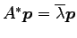 $ A^{*}\vec{p}=\overline{\lambda}\vec{p}$