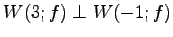 $ W(3;f)\perp W(-1;f)$