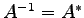 $ A^{-1}=A^{*}$