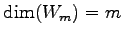 $ \dim(W_m)=m$