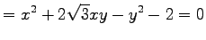 $\displaystyle =x^2+2\sqrt{3}xy-y^2-2=0$