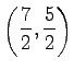 $ \displaystyle{\left(\frac{7}{2},\frac{5}{2}\right)}$