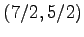 $ (7/2,5/2)$