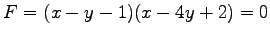 $\displaystyle F= (x-y-1)(x-4y+2)=0$