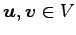 $ \vec{u},\vec{v}\in V$