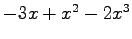 $ -3x+x^2-2x^3$