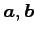 $ \vec{a},\vec{b}$