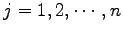 $ j=1,2,\cdots,n$