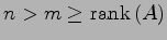 $ n>m\geq\mathrm{rank}\,(A)$