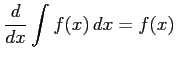 $ \displaystyle{\frac{d}{dx}\int f(x)\,dx=f(x)}$