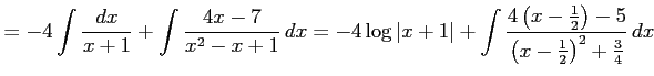 $\displaystyle = -4\int\frac{dx}{x+1}+ \int\frac{4x-7}{x^2-x+1}\,dx= -4\log\vert...
...c{4\left(x-\frac{1}{2}\right)-5} {\left(x-\frac{1}{2}\right)^2+\frac{3}{4}}\,dx$