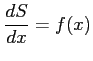 $ \displaystyle{\frac{dS}{dx}=f(x)}$