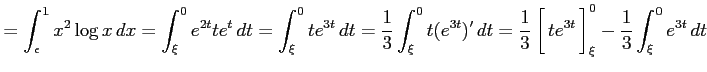 $\displaystyle = \int_{\epsilon}^{1}x^2\log x\,dx= \int_{\xi}^{0}e^{2t}te^{t}\,d...
...m depth0.1em\,{te^{3t}}\,\right]_{\xi}^{0}- \frac{1}{3}\int_{\xi}^{0}e^{3t}\,dt$