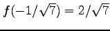 $ f(-1/\sqrt{7})=2/\sqrt{7}$