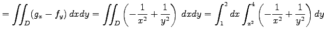 $\displaystyle =\iint_{D}(g_x-f_y)\,dxdy= \iint_{D}\left(-\frac{1}{x^2}+\frac{1}...
...\,dxdy= \int_{1}^{2}dx\int_{x^2}^{4}\left(-\frac{1}{x^2}+\frac{1}{y^2}\right)dy$
