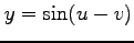 $ y=\sin(u-v)$