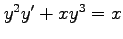 $ y^2y'+xy^3=x$