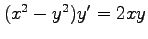 $ (x^2-y^2)y'=2xy$