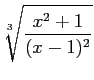$ \displaystyle{\sqrt[\leftroot{2} \uproot{2} 3]{\frac{x^2+1}{(x-1)^2}}}$