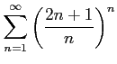 $ \displaystyle{\sum_{n=1}^{\infty}\left(\frac{2n+1}{n}\right)^{n}}$