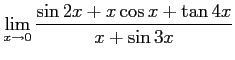 $ \displaystyle{\lim_{x\to0}\frac{\sin 2x+x\cos x+\tan 4x}{x+\sin 3x}}$