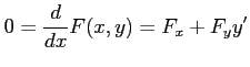 $\displaystyle 0=\frac{d}{dx}F(x,y)=F_x+F_yy'$