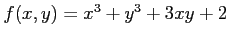 $ f(x,y)=x^3+y^3+3xy+2$