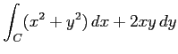 $ \displaystyle{\int_{C}(x^2+y^2)\,dx+2xy\,dy}$