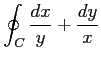 $ \displaystyle{\oint_{C}\frac{dx}{y}+\frac{dy}{x}}$