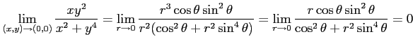 $\displaystyle \lim_{(x,y)\to(0,0)}\frac{xy^2}{x^2+y^4}= \lim_{r\to0}\frac{r^3\c...
...a)}= \lim_{r\to0}\frac{r\cos\theta\sin^2\theta}{\cos^2\theta+r^2\sin^4\theta}=0$