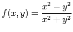 $ \displaystyle{f(x,y)=\frac{x^2-y^2}{x^2+y^2}}$